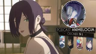 Podcast (PL) AnimeLogia91 – Sezon Jesień 2025, Chainsaw Man Reze Arc i te furasy